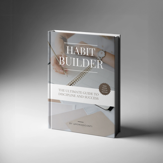 Habit Builder - The ultime guide to discipline and success